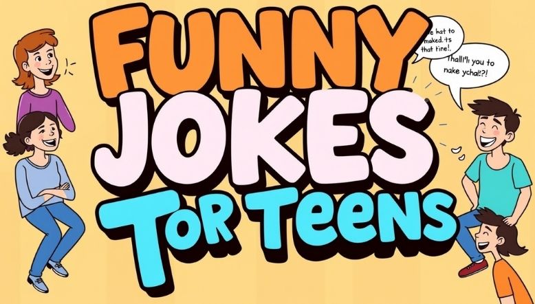 Funny Jokes for Teens 