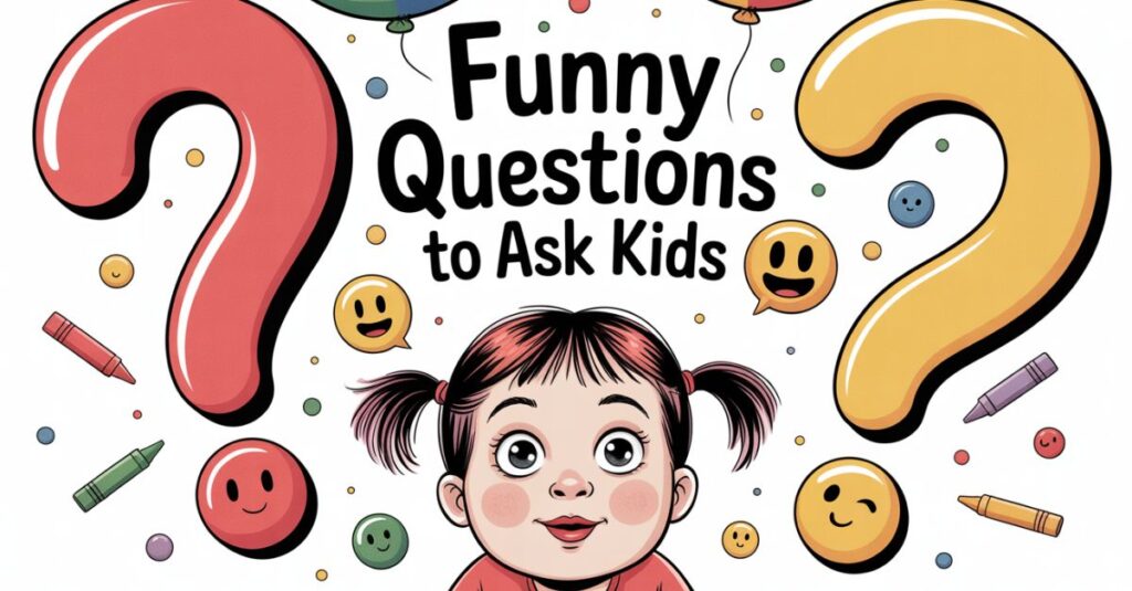 Funny Questions to Ask Kids (1)