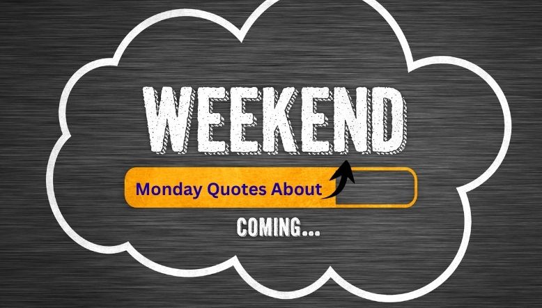 Monday Quotes About Weekend