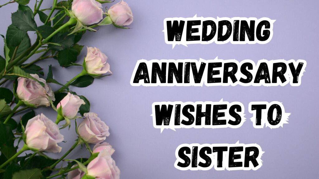 wedding anniversary wishes to sister (1)