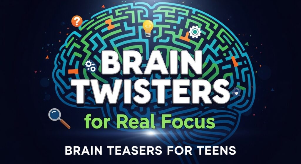 Brain Twisters for Real Focus