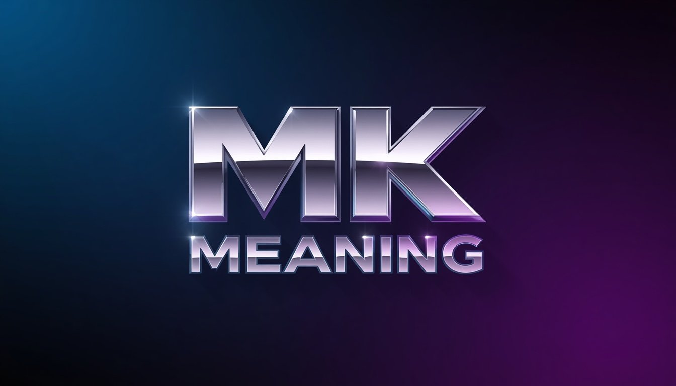 MK Meaning
